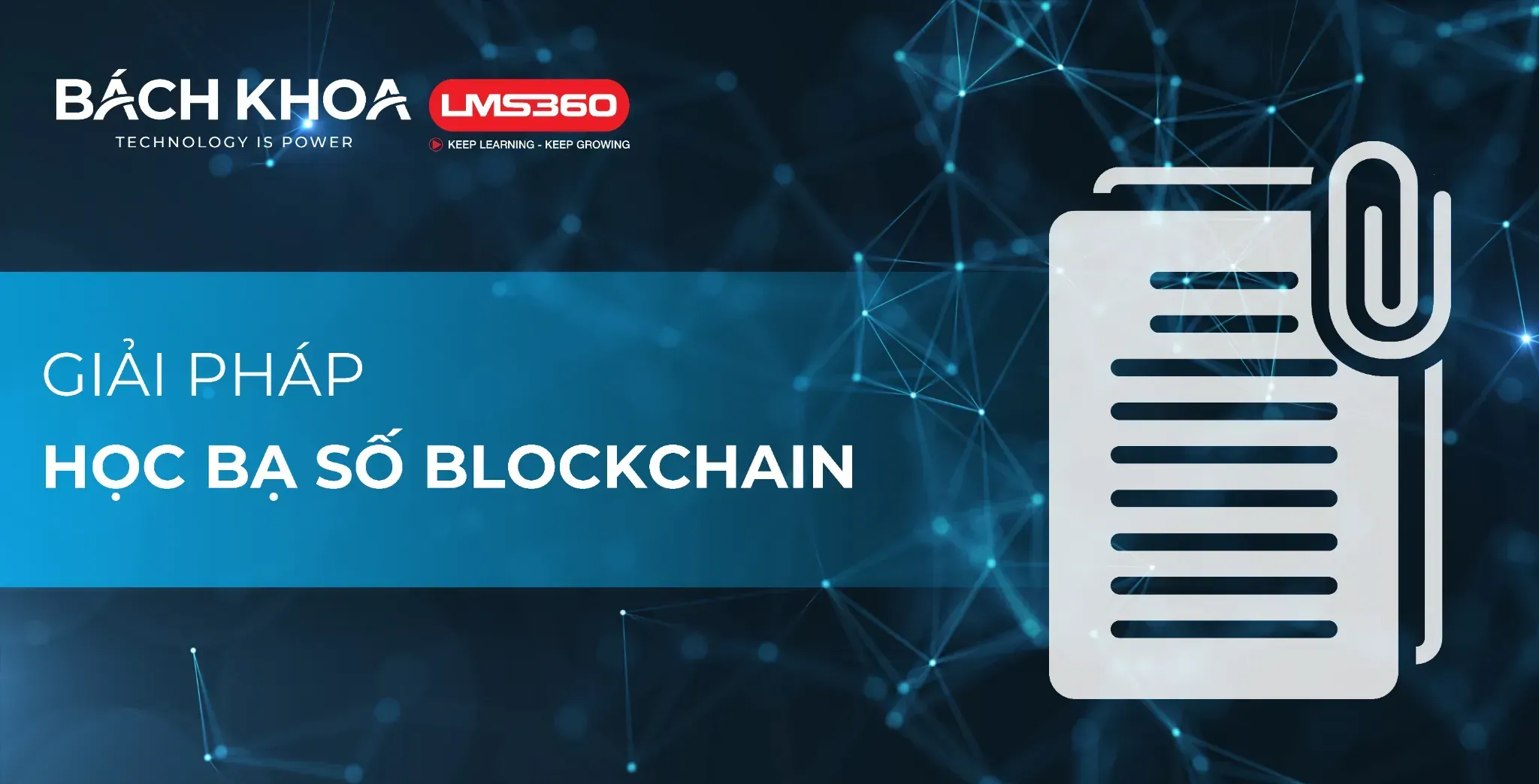 Bách Khoa ra mắt giải pháp Học bạ số tích hợp chữ ký số Blockchain